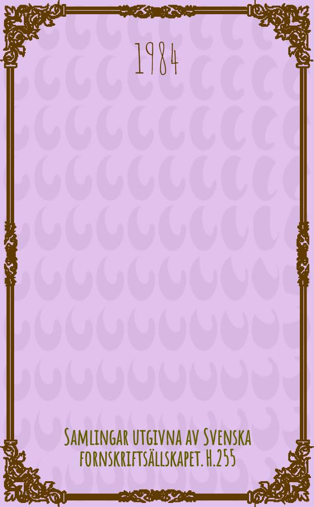 Samlingar utgivna av Svenska fornskriftsällskapet. H.255 : Konungastyrelsen