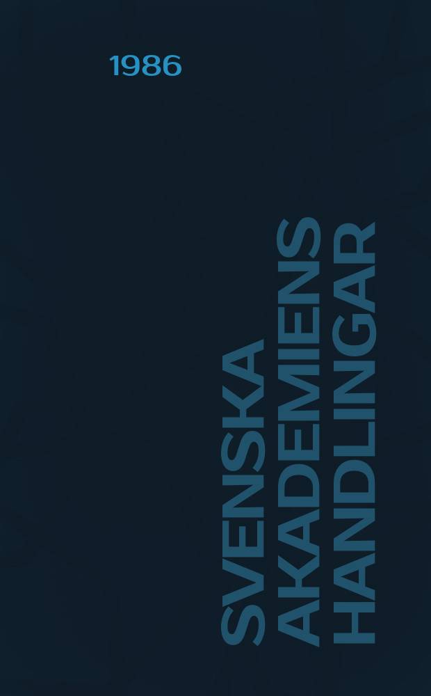 Svenska akademiens handlingar : Ifr&aring;n &aring;r 1886. D.5 : Mine herrar ...