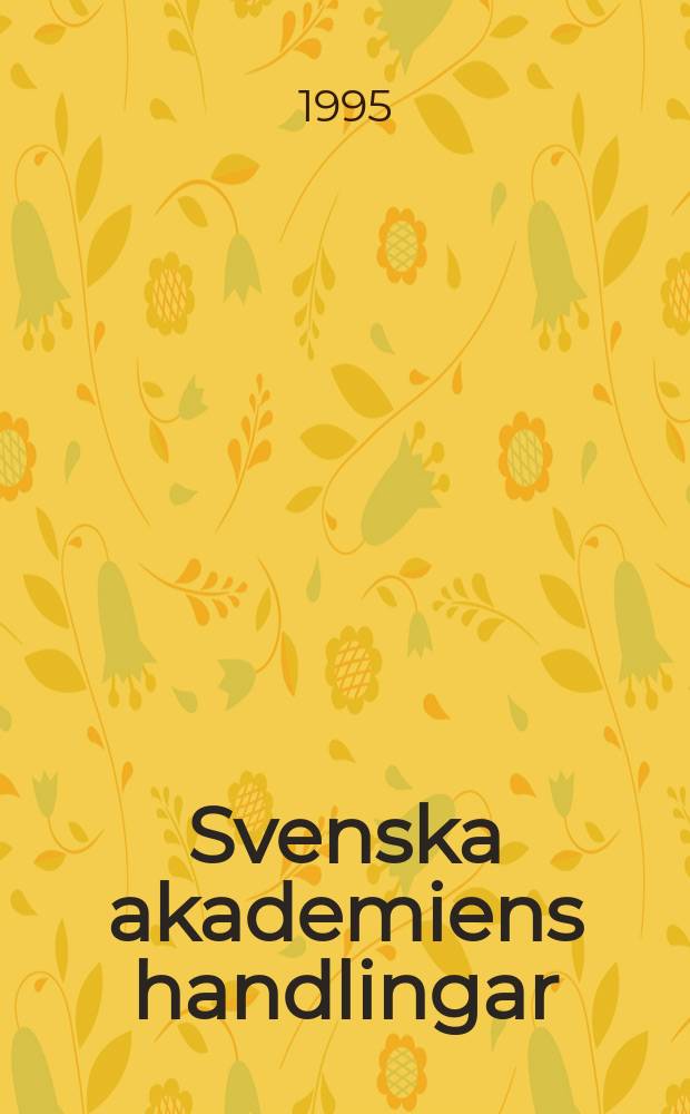 Svenska akademiens handlingar : Ifrån år 1886. Del.20 : 1994