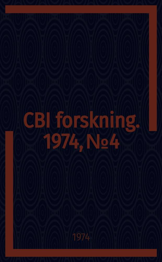 CBI forskning. 1974, №4 : Kvalitetskriterier och provningsfrekvens ...