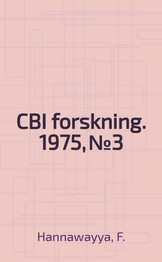 CBI forskning. 1975, №3 : Studies of hydration reactions ...
