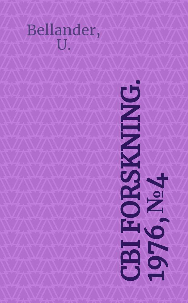 CBI forskning. 1976, №4 : Kontrollsystem vid dokumentation ...