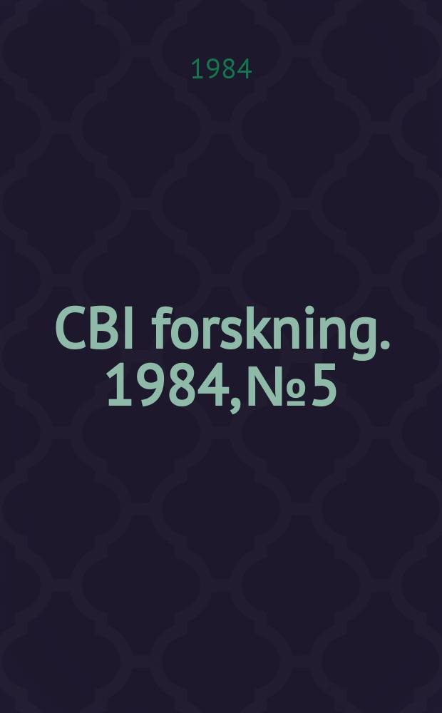 CBI forskning. 1984, №5 : Manufacturing accuracy in connection ...