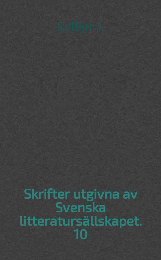 Skrifter utgivna av Svenska litteratursällskapet. 10:16 : Sveriges bibliografi intill år 1600