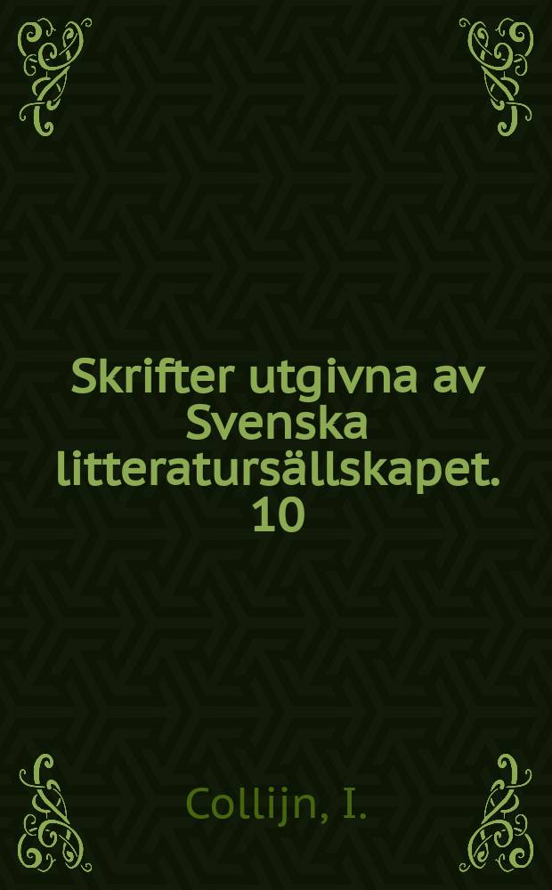 Skrifter utgivna av Svenska litteratursällskapet. 10:17 : Sveriges bibliografi intill år 1600