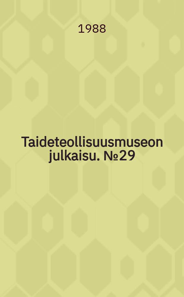 Taideteollisuusmuseon julkaisu. №29 : Finnish inspirations