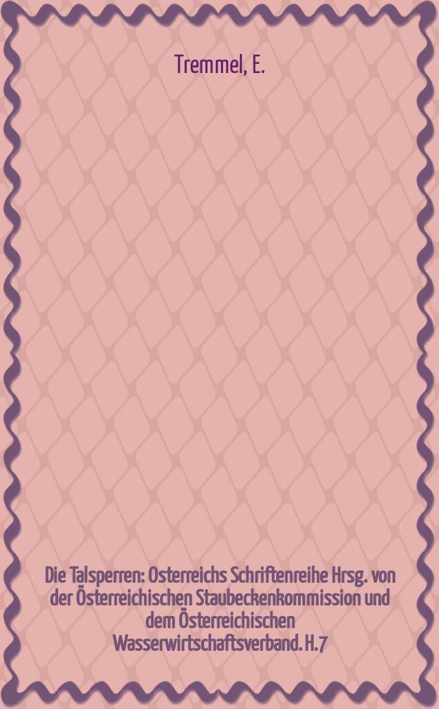Die Talsperren : Osterreichs Schriftenreihe Hrsg. von der Österreichischen Staubeckenkommission und dem Österreichischen Wasserwirtschaftsverband. H.7 : Limbergsperre, Statistische Auswertung der Pendelmessungen