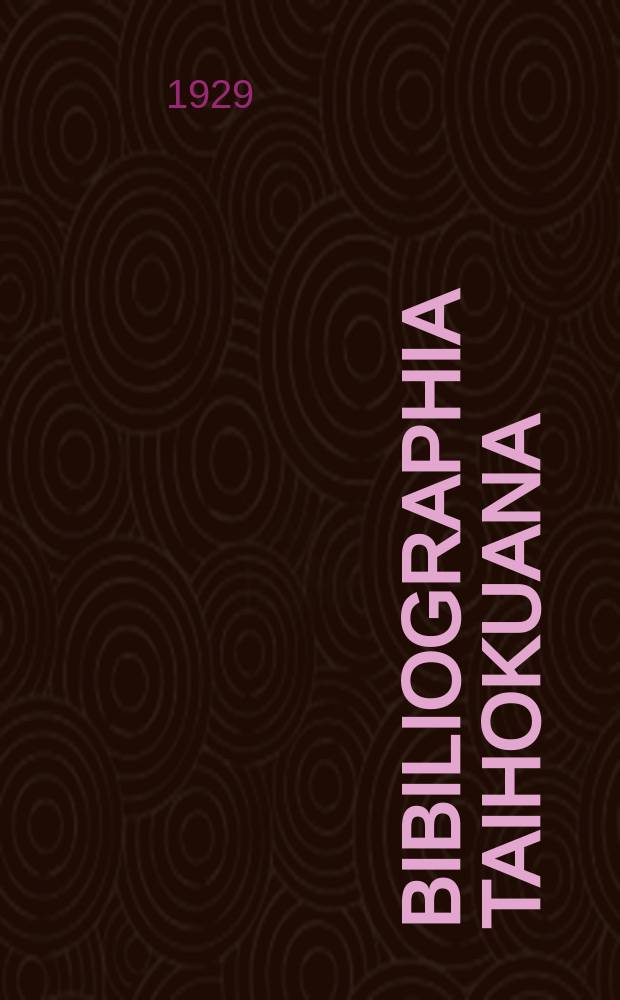 Bibiliographia Taihokuana