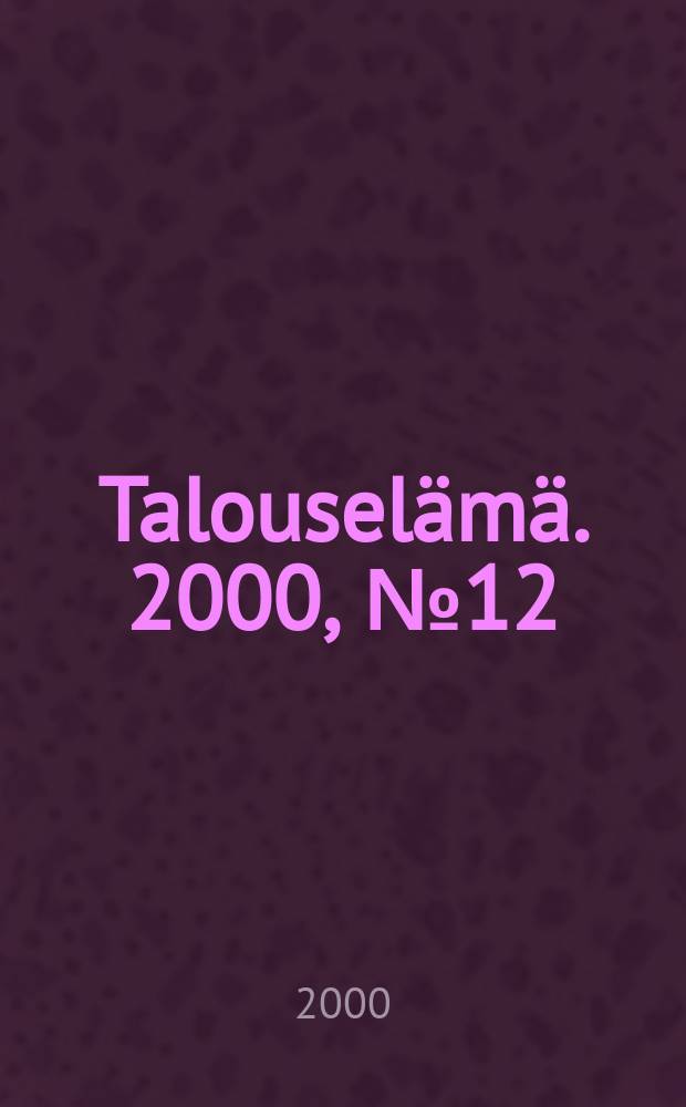 Talouselämä. 2000, №12