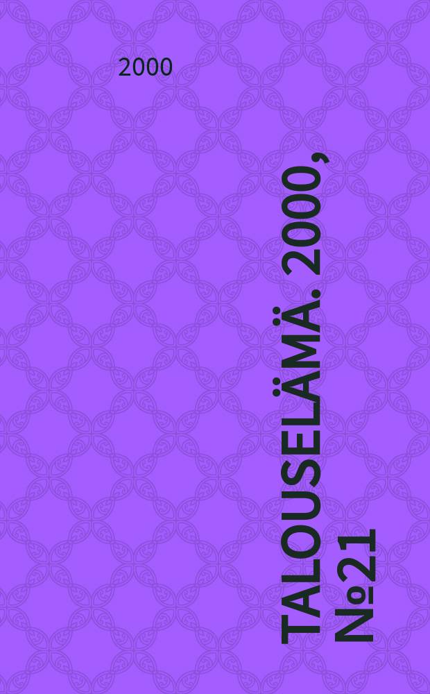 Talouselämä. 2000, №21