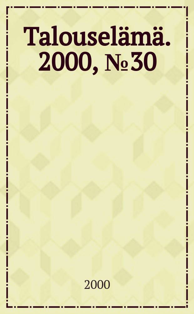 Talouselämä. 2000, №30