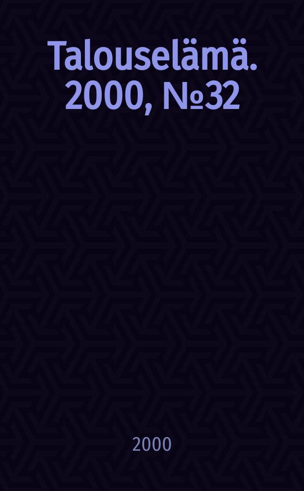 Talouselämä. 2000, №32