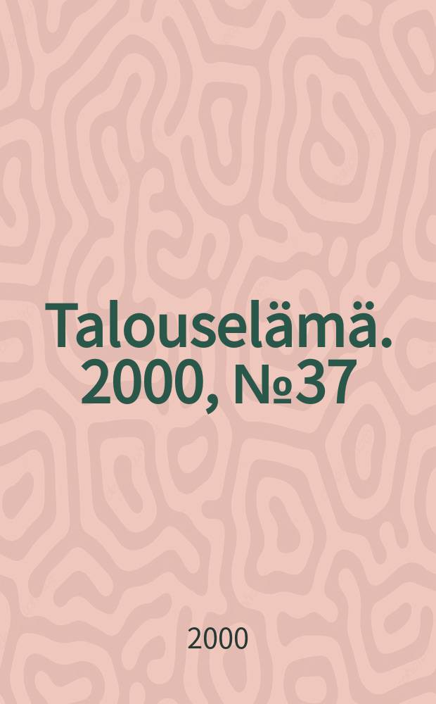 Talouselämä. 2000, №37