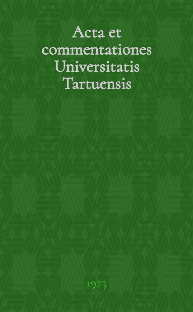 Acta et commentationes Universitatis Tartuensis (Dorpatensis). 4