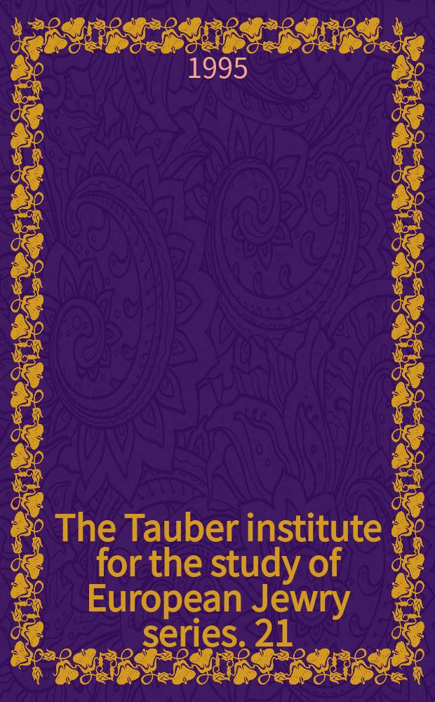 The Tauber institute for the study of European Jewry series. 21 : The Zionist ideology