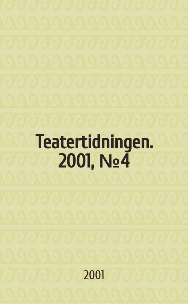 Teatertidningen. 2001, №4(103)