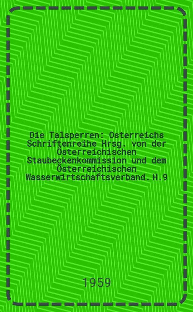 Die Talsperren : Osterreichs Schriftenreihe Hrsg. von der Österreichischen Staubeckenkommission und dem Österreichischen Wasserwirtschaftsverband. H.9 : Sohlwasserdruckmessungen an der Silvrettasperre