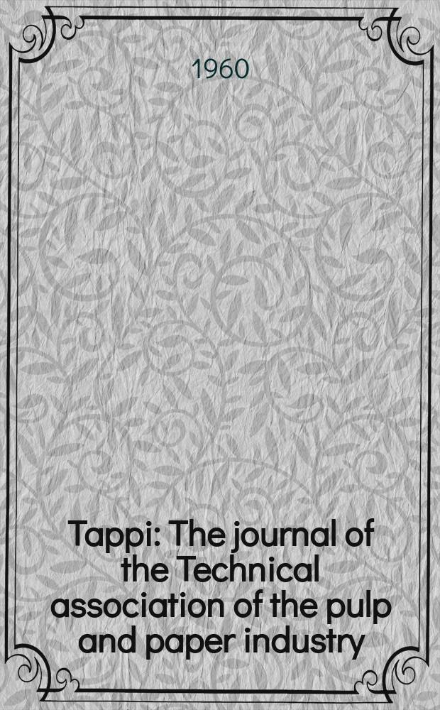 Tappi : The journal of the Technical association of the pulp and paper industry