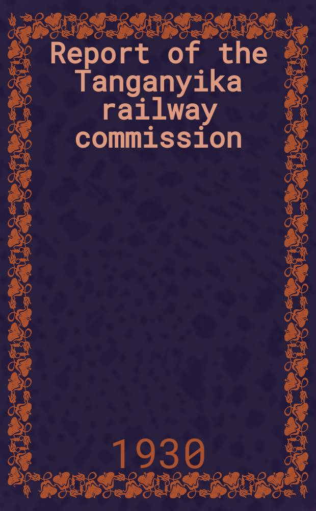 Report of the Tanganyika railway commission