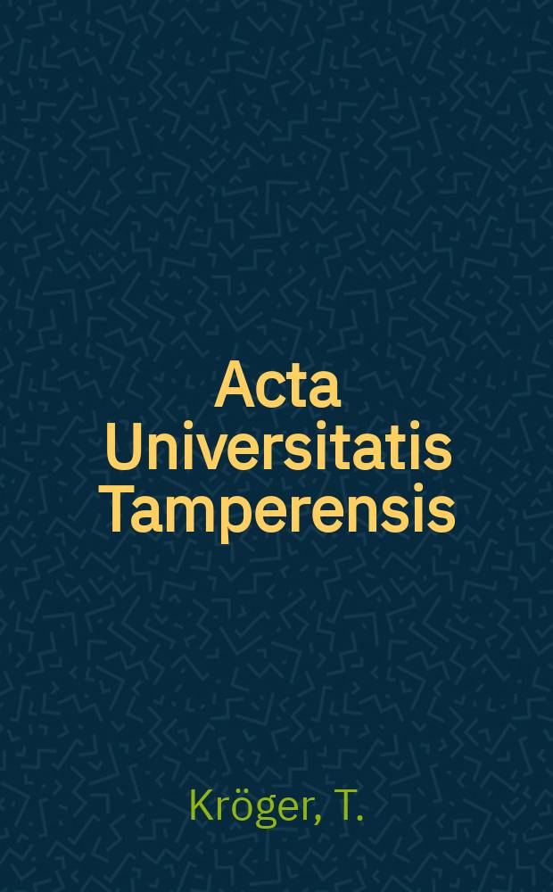 Acta Universitatis Tamperensis : Hyvinvointikunnan aika