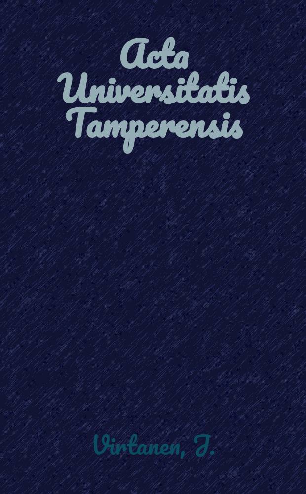 Acta Universitatis Tamperensis : Esiopetus-koulutuksellisen