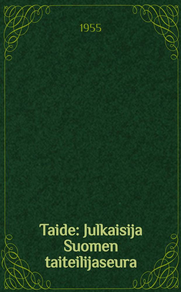 Taide : Julkaisija Suomen taiteilijaseura