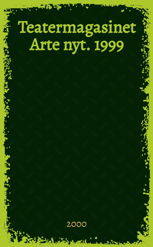 Teatermagasinet Arte nyt. 1999/2000, №3