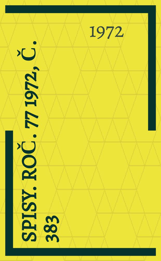 [Spisy]. Roč. 77 1972, Č. 383 : Statika stavebn&iacute;ch konstrukci
