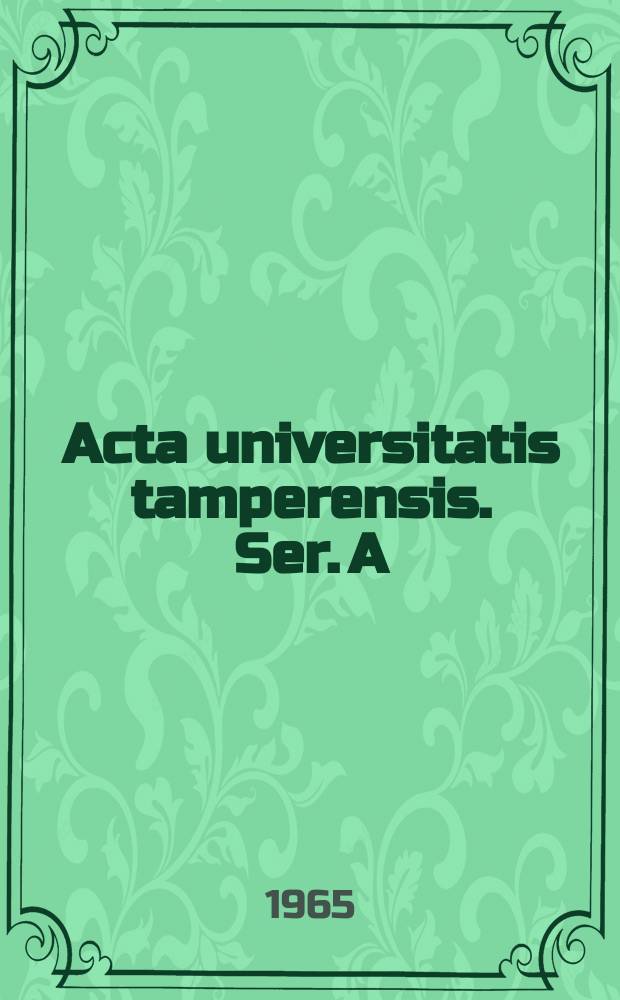 Acta universitatis tamperensis. Ser. A