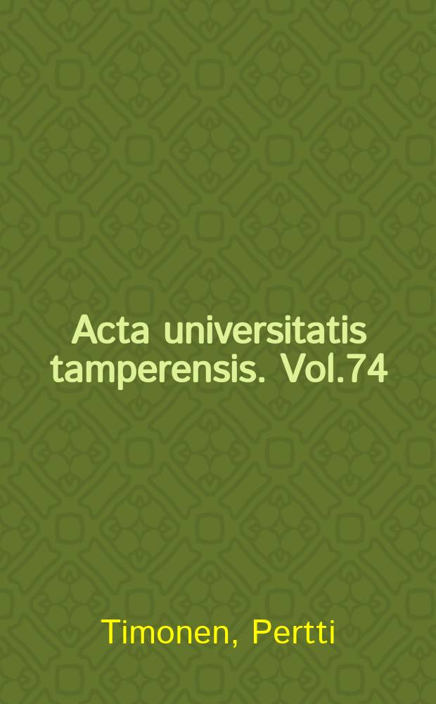 Acta universitatis tamperensis. Vol.74 : Kansanedustajaehdokkaan alueellisen kannatuspohjan määräytyminen