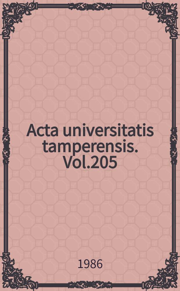 Acta universitatis tamperensis. Vol.205 : Kultmaa ja kotimaa