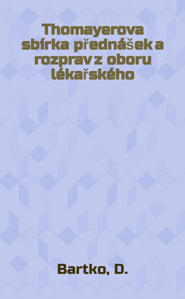 Thomayerova sb&iacute;rka předn&aacute;&scaron;ek a rozprav z oboru l&eacute;kařsk&eacute;ho : S&eacute;rov&eacute; a likvorov&eacute; bielkovny při ak&uacute;tnej ...