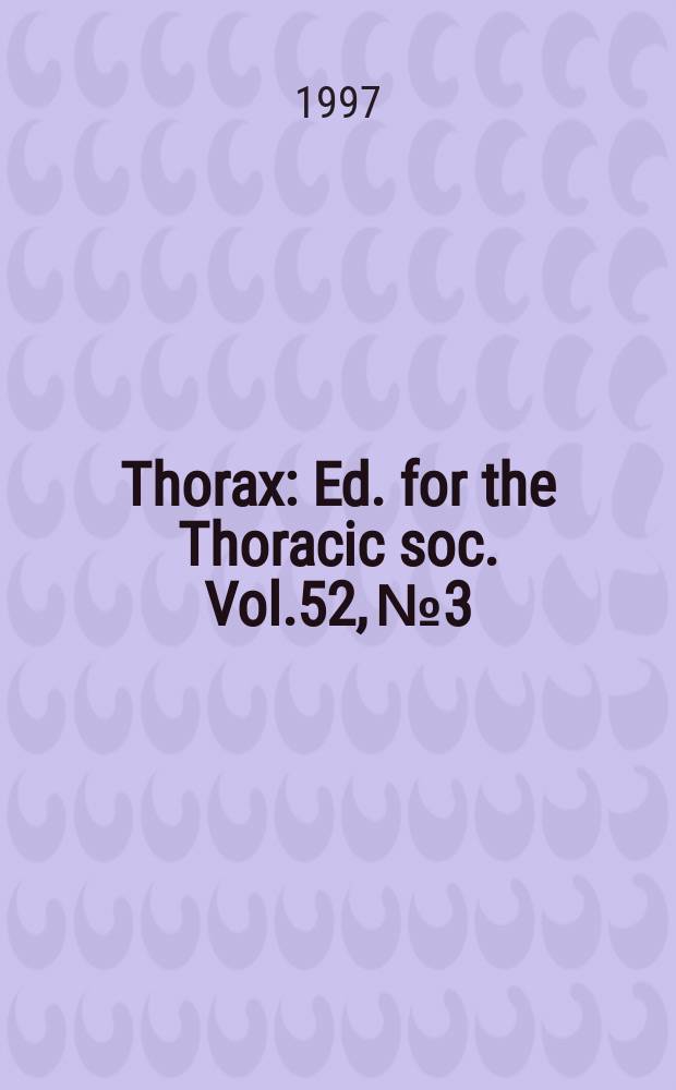 Thorax : Ed. for the Thoracic soc. Vol.52, №3