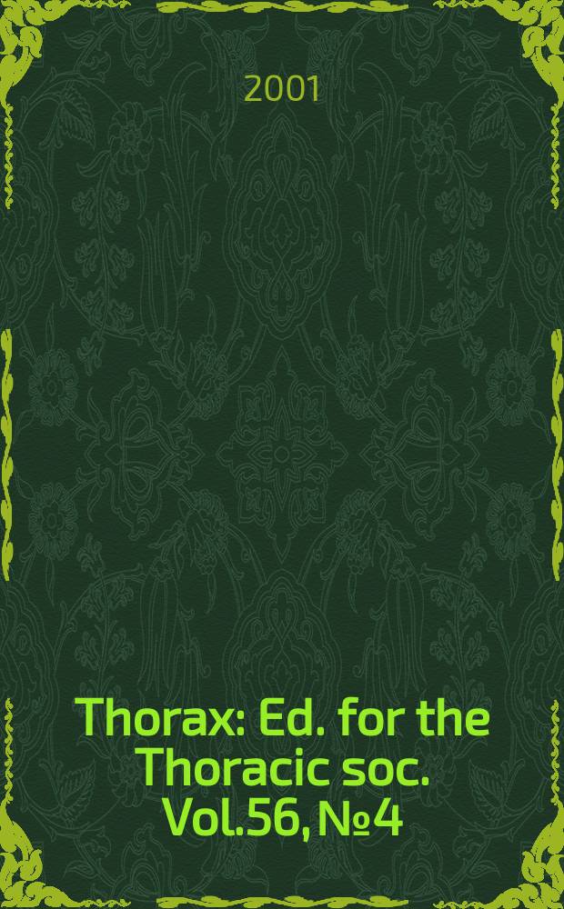Thorax : Ed. for the Thoracic soc. Vol.56, №4