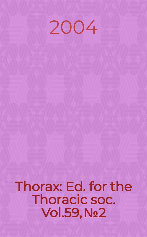 Thorax : Ed. for the Thoracic soc. Vol.59, №2
