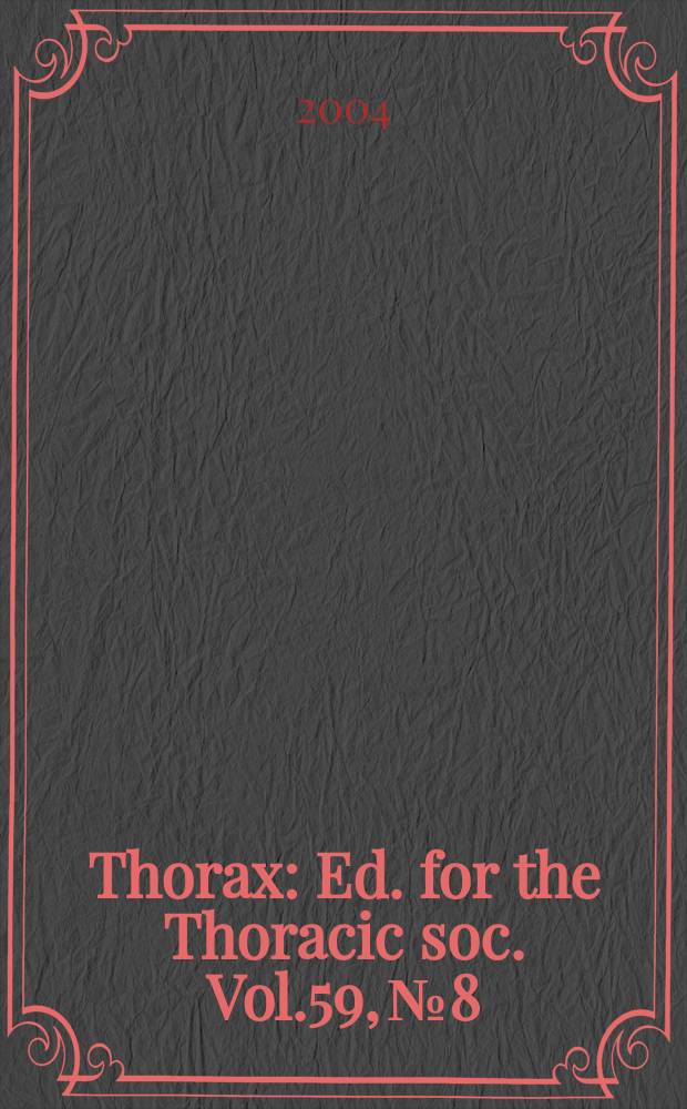 Thorax : Ed. for the Thoracic soc. Vol.59, №8