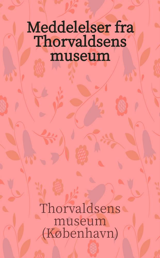 Meddelelser fra Thorvaldsens museum