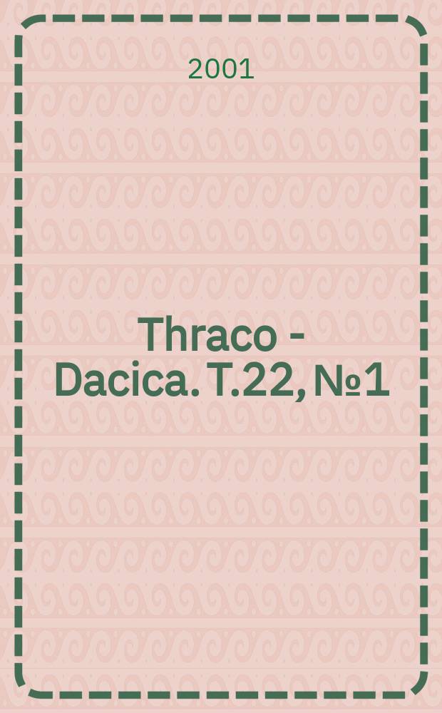 Thraco - Dacica. T.22, №1/2