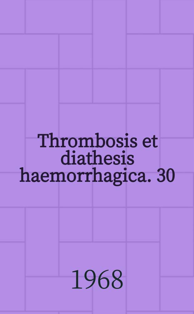 Thrombosis et diathesis haemorrhagica. 30 : Vasogene Blutungsneigungen