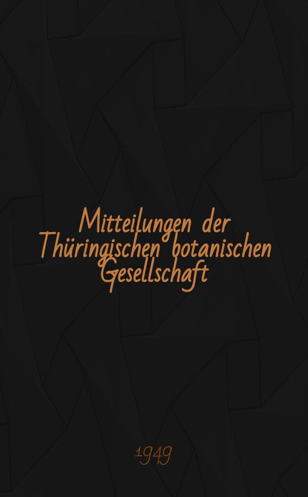 Mitteilungen der Thüringischen botanischen Gesellschaft (ehemals Thüringischen botanischer Verein)