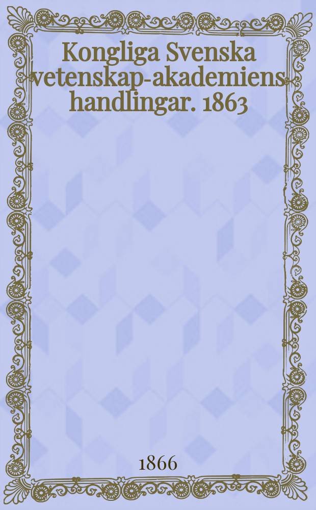 Kongliga Svenska vetenskaps- akademiens handlingar. 1863/1864, Bd.5, H.2