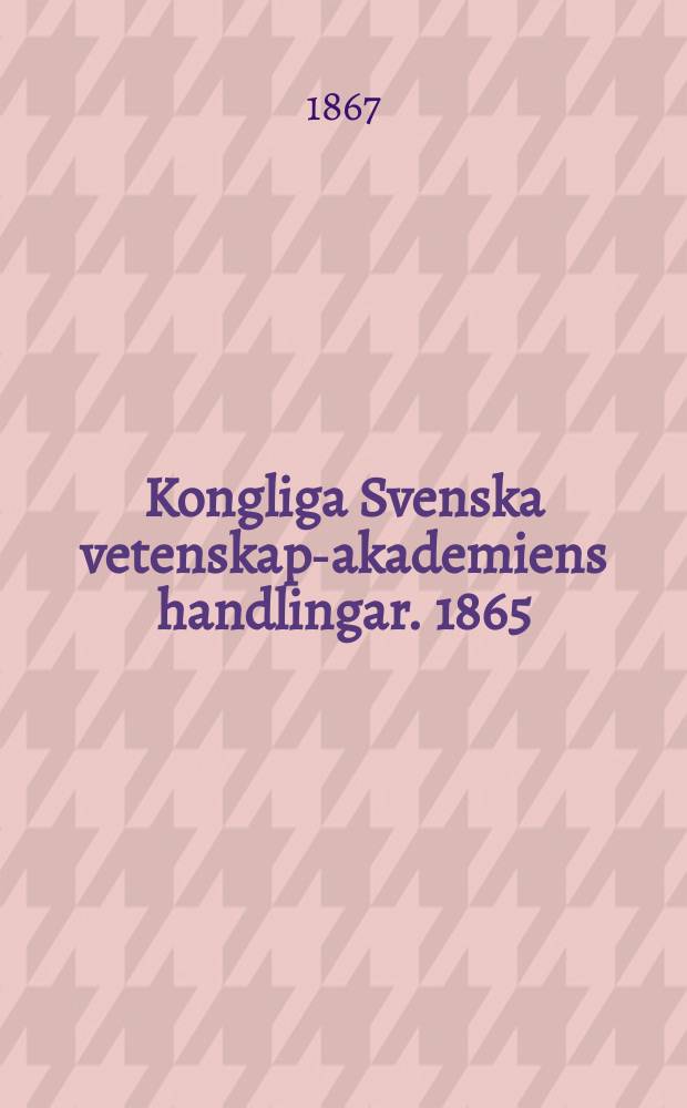 Kongliga Svenska vetenskaps- akademiens handlingar. 1865/1866, Bd.6, H.2