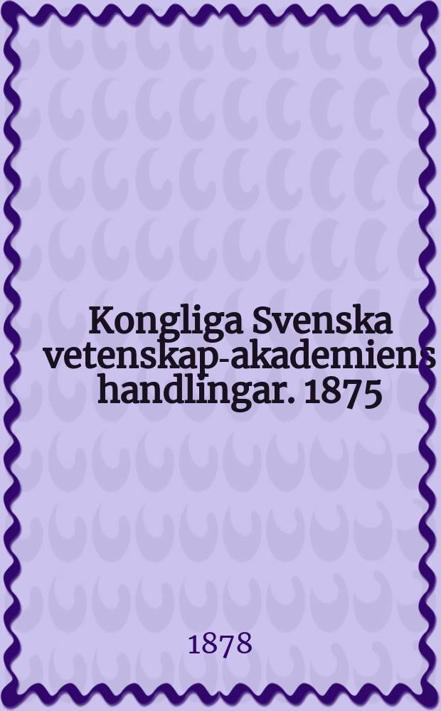 Kongliga Svenska vetenskaps- akademiens handlingar. 1875/1876, Bd.14 H.1-2, №14