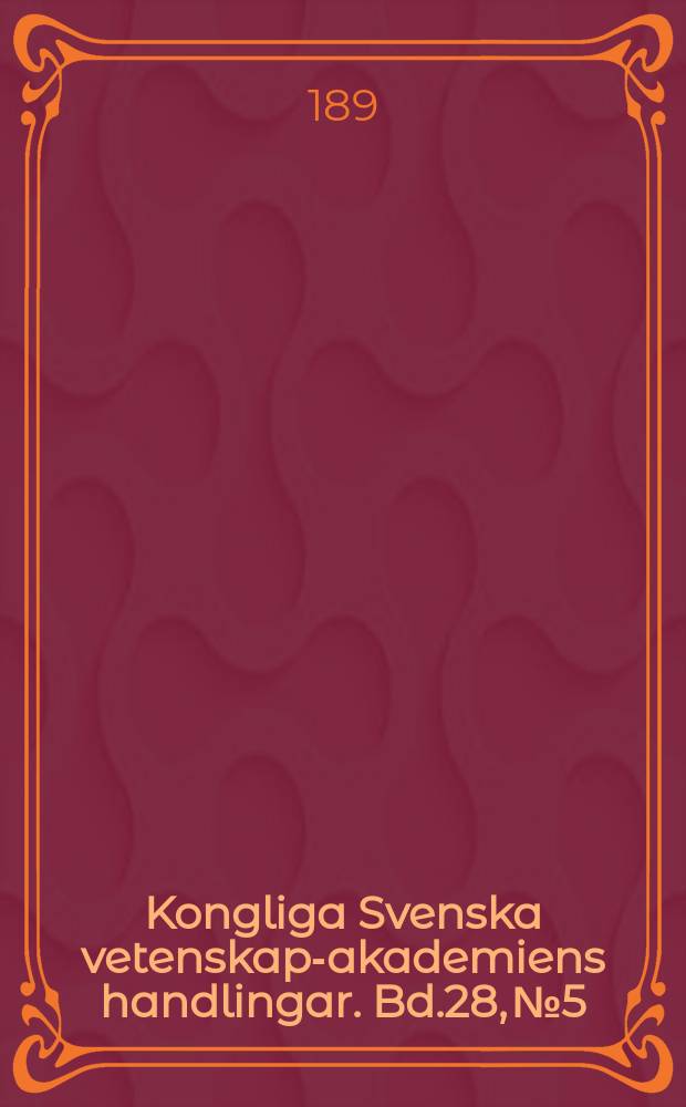 Kongliga Svenska vetenskaps- akademiens handlingar. Bd.28, №5