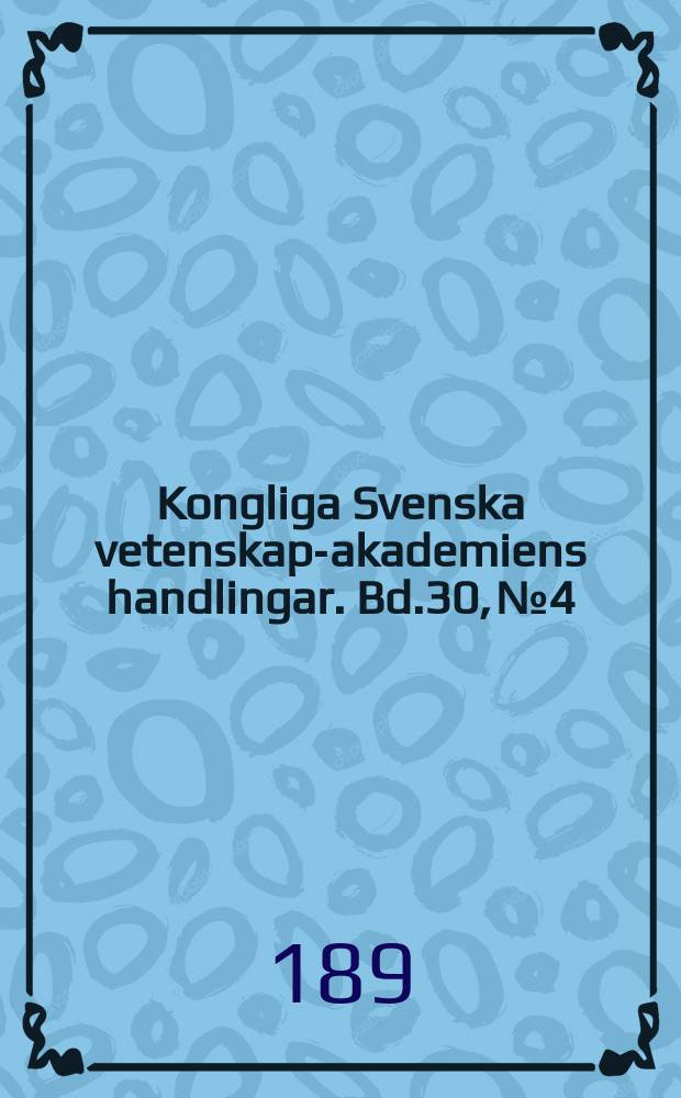 Kongliga Svenska vetenskaps- akademiens handlingar. Bd.30, №4