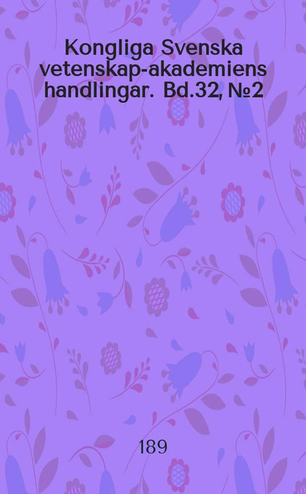 Kongliga Svenska vetenskaps- akademiens handlingar. Bd.32, №2