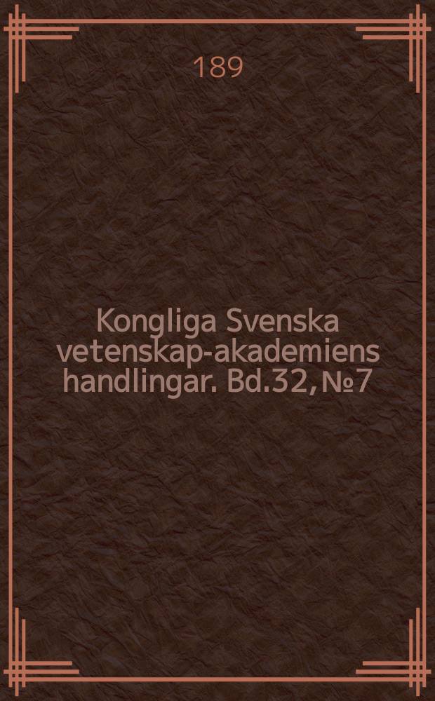 Kongliga Svenska vetenskaps- akademiens handlingar. Bd.32, №7