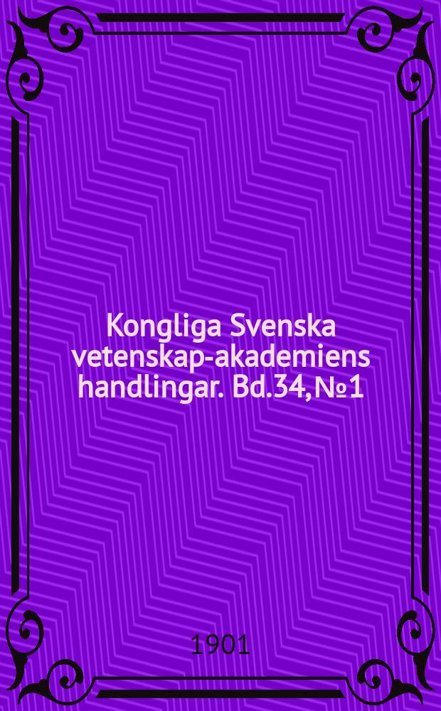 Kongliga Svenska vetenskaps- akademiens handlingar. Bd.34, №1