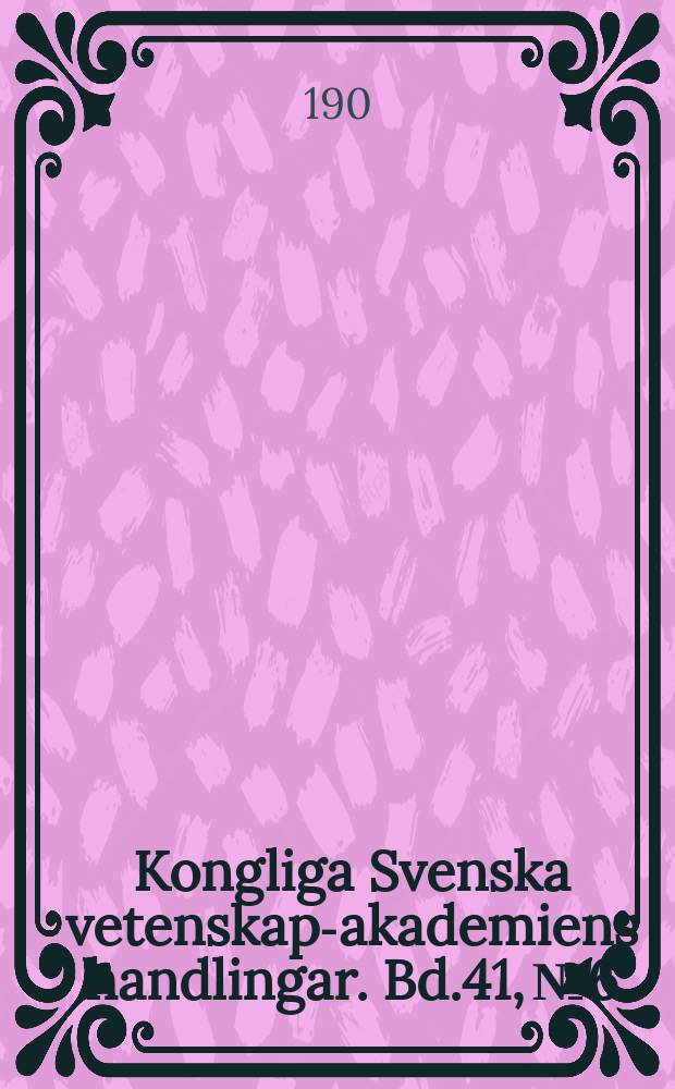 Kongliga Svenska vetenskaps- akademiens handlingar. Bd.41, №6