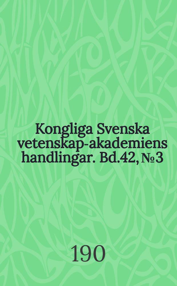 Kongliga Svenska vetenskaps- akademiens handlingar. Bd.42, №3